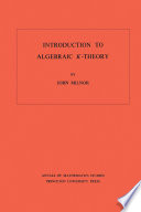 Introduction to algebraic K-theory /