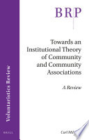 Towards an institutional theory of community and community associations : a review /