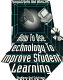 Beyond bells and whistles : how to use technology to improve student learning : problems and solutions /