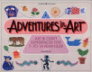Adventures in art : art & craft experiences for 7- to 14-year-olds /