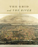 The grid and the river : Philadelphia's green places, 1682-1876 /