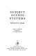 Subject access systems : alternatives in design /