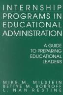 Internship programs in educational administration : a guide to preparing educational leaders /