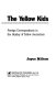 The yellow kids : foreign correspondents in the heyday of yellow journalism /
