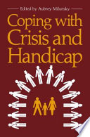 Coping with Crisis and Handicap /