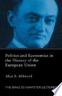 Politics and economics in the history of the European Union /