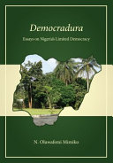 Democradura : essays on Nigeria's limited democracy /