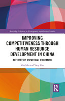 Improving competitiveness through human resources development in China : the role of vocational education /