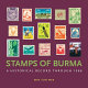 Stamps of Burma : a historical record through 1988 /