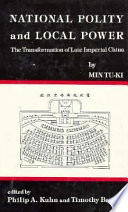 National polity and local power : the transformation of late imperial China /