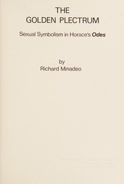The golden plectrum : sexual symbolism in Horace's Odes /
