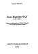 Jean-Baptiste Say (1767-1832) : maître et pédagogue de l'École française d'éeconomie politique libérale /