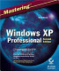 Mastering Windows XP Professional /