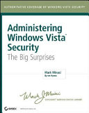 Administering Windows Vista security : the big surprises /