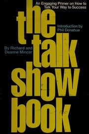 The talk show book : an engaging primer on how to talk your way to success /