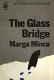 The glass bridge /
