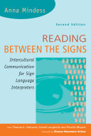 Reading between the signs : intercultural communication for sign language interpreters /