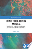 Connecting Africa and Asia : AfrAsia as a benign community /