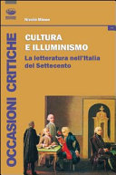 Cultura e illuminismo : la letteratura nell'Italia del Settecento /