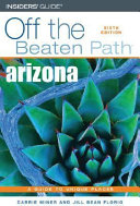 Arizona : off the beaten path : a guide to unique places /