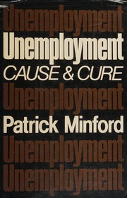 Unemployment : cause and cure /