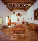 Casa San Ysidro : the Gutiérrez/Minge House in Corrales, New Mexico /