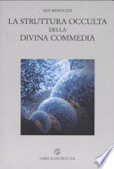 La struttura occulta della Divina commedia /