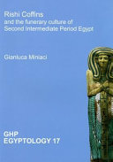 Rishi coffins and the funerary culture of second intermediate period Egypt  /