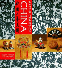 Arts and crafts of China = [Chung-kuo kung i mei shu] /
