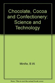 Chocolate, cocoa, and confectionery : science and technology /
