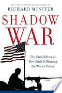 Shadow war : the untold story of how Bush is winning the war on terror /