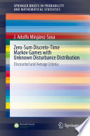 Zero-Sum Discrete-Time Markov Games with Unknown Disturbance Distribution : Discounted and Average Criteria /