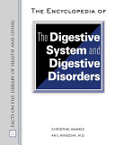 The encyclopedia of the digestive system and digestive disorders /