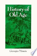 History of old age : from antiquity to the Renaissance /