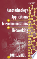 Nanotechnology applications to telecommunications and networking /