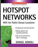 Hotspot networks : Wi-Fi for public access locations /
