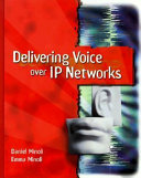 Delivering voice over IP networks /
