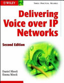 Delivering voice over IP networks /