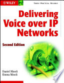 Delivering voice over IP networks /