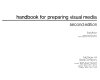 Handbook for preparing visual media /
