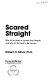 Scared straight : why it's so hard to accept gay people and why it's so hard to be human /