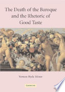 The death of the baroque and the rhetoric of good taste /