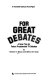 For great debates : a new plan for future presidential TV debates /