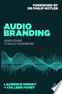 Audio branding : using sound to build your brand /