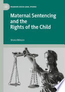 Maternal Sentencing and the Rights of the Child /