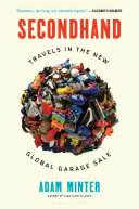 Secondhand : travels in the new global garage sale /
