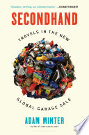 Secondhand : travels in the new global garage sale /