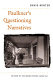 Faulkner's questioning narratives : fiction of his major phase, 1929-42 /