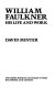 William Faulkner, his life and work /