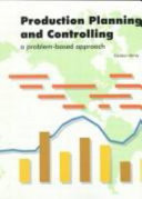 Production, planning, and controlling : a problem-based approach /